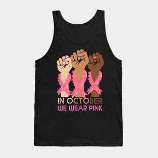 In October We Wear Pink Breast Cancer Awareness Tank Top